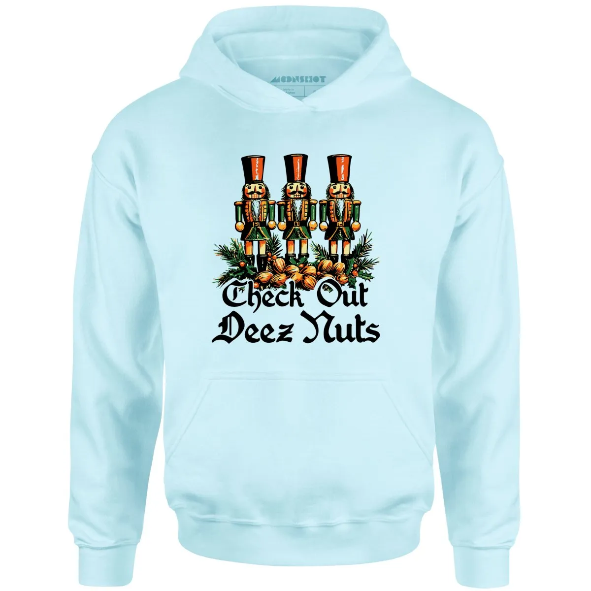 Check Out Deez Nuts - Unisex Hoodie