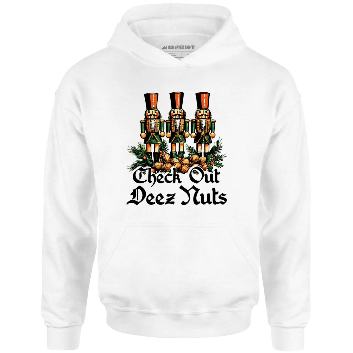 Check Out Deez Nuts - Unisex Hoodie
