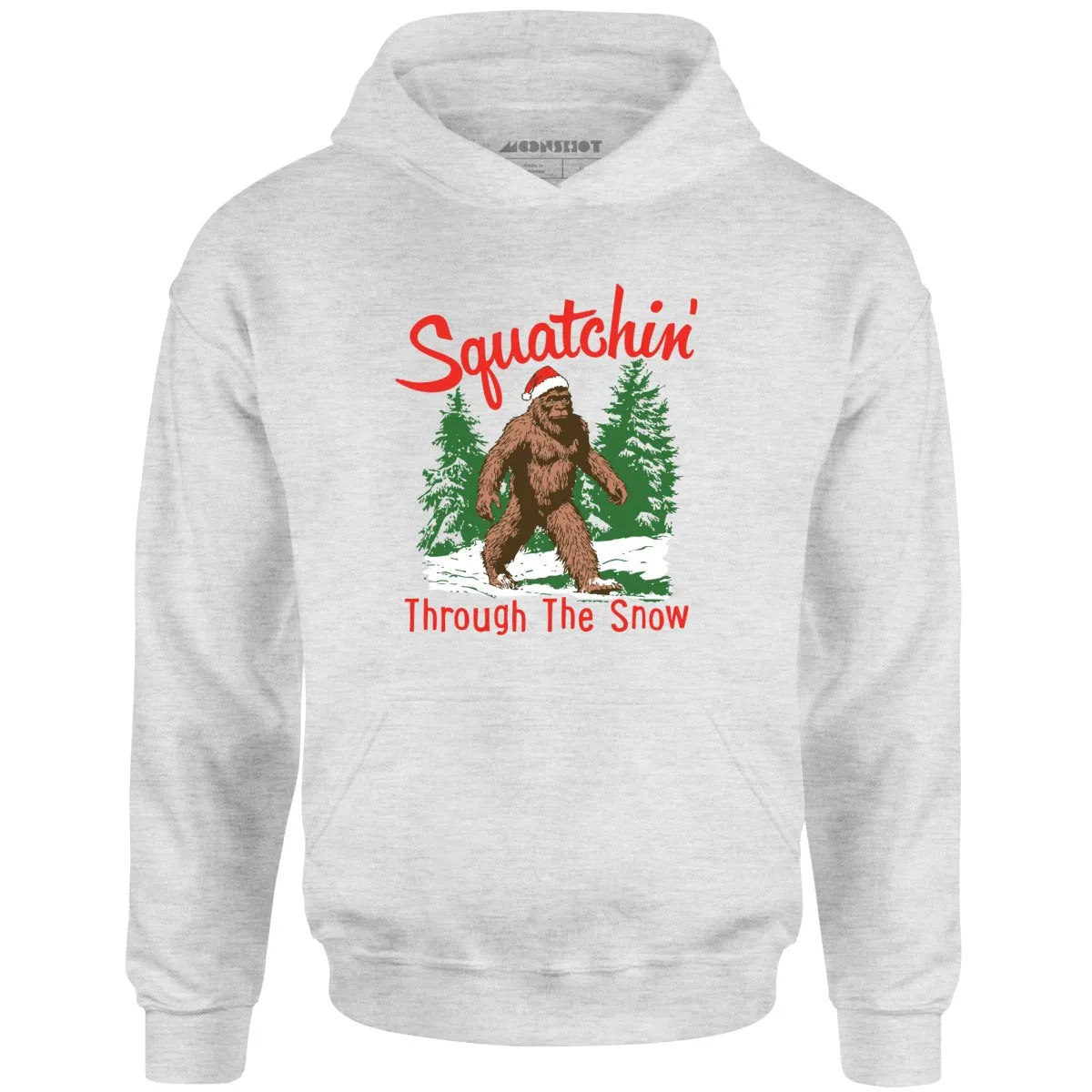 Squatchin' Through The Snow - Unisex Hoodie